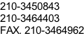 210-3450843 210-3464403 FAX. 210-3464962